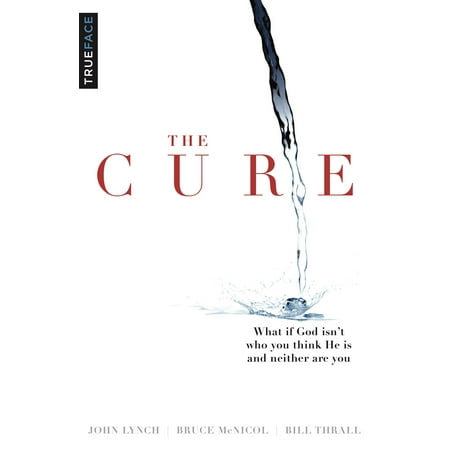 The Cure : What if God isn't who you think He is and neither are (Whats The Best Hangover Cure)