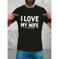 thumbnail image 1 of T Shirt Men's Funny "I Love My Wife Let Me Cornhole" Humorous Cornhole Game Gift, 1 of 5