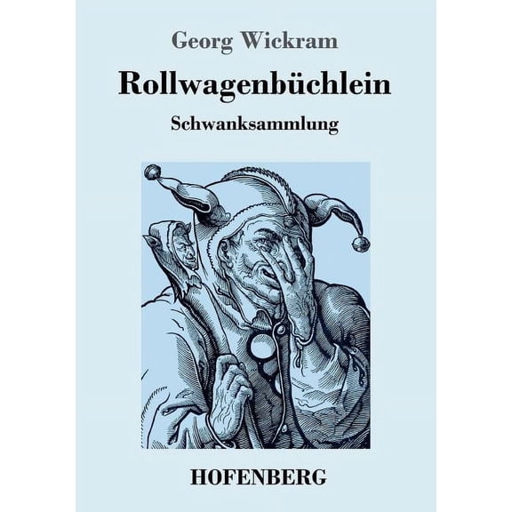 Rollwagenbüchlein: Schwanksammlung (Paperback)