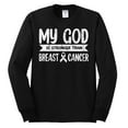 thumbnail image 2 of Wild Bobby My God Is Stronger Than Breast Cancer White Distressed Breast Cancer Awareness Men Long Sleeve Shirt, Black, Small, 2 of 6