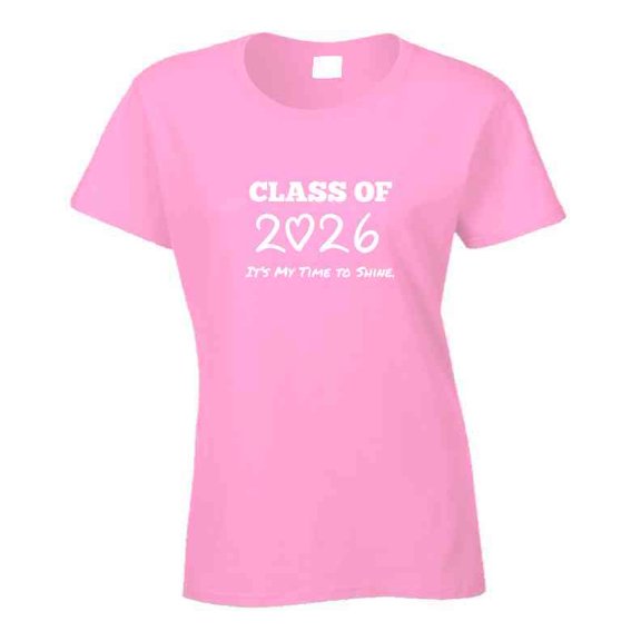 Class Of 2026 - It's My Time To Shine - Statement T-Shirt | Senior Year, Grad Gift | Women