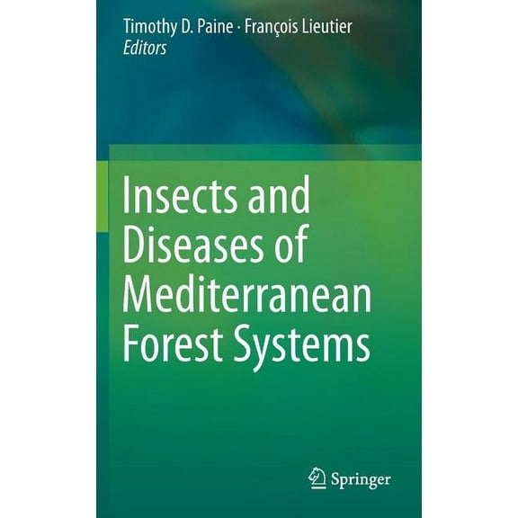 Insects and Diseases of Mediterranean Forest Systems, (Hardcover)