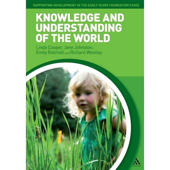Supporting Development in the Early Year Knowledge and Understanding of the World, (Paperback)