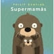 thumbnail image 1 of Libro Supermamas Tapa Blanda, Autor Philip Bunting, Editorial Anaya Infantil Y Juvenil, 1 of 1