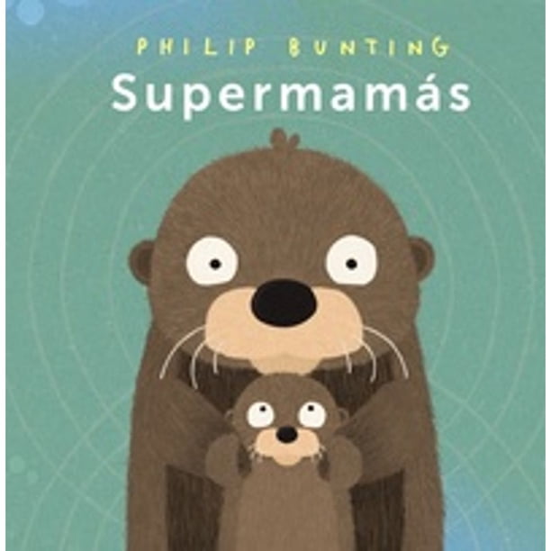 Libro Supermamas Tapa Blanda, Autor Philip Bunting, Editorial Anaya Infantil Y Juvenil