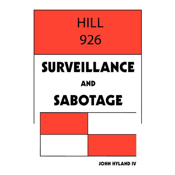 Hill 926: Surveillance and Sabotage (Paperback)