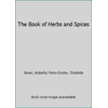 The Book of Herbs and Spices 1851521437 (Hardcover - Used)