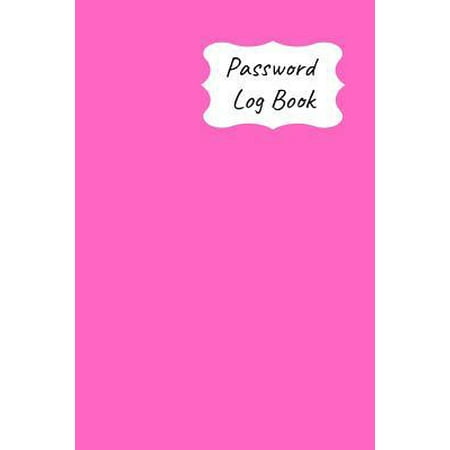 Password Log Book : Never Forget Another Website Login Password with This Handy Record Notebook Where You Can List Your Details to Keep Them Safe. Bright Pink (Best Password Safe App For Iphone)