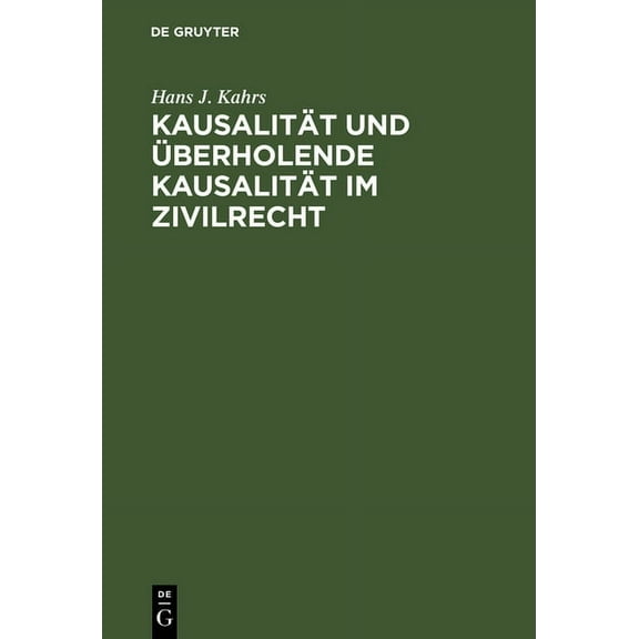 Kausalität und überholende Kausalität im Zivilrecht (Hardcover)