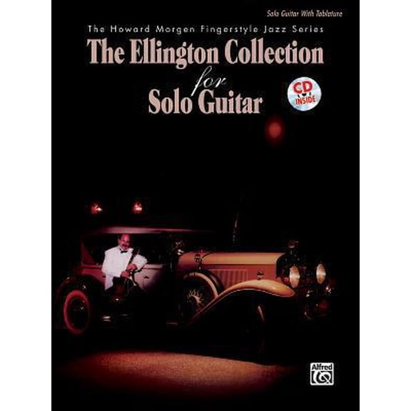 Pre-Owned The Ellington Collection for Solo Guitar: Book & CD (The Howard Morgen Fingerstyle Jazz Series) (Paperback) 1576234932 9781576234938