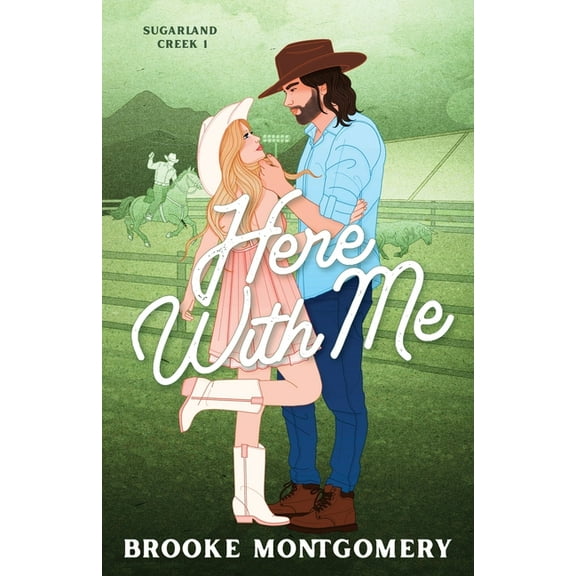 Sugarland Creek Here With Me (Illustrated Special Edition Cover), Book 1, (Paperback)