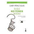 thumbnail image 1 of Elige No Tener Miedo Booket Gaby Pérez Islas, 1 of 2