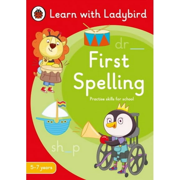 Ladybird Readers: First Spelling: A Learn with Ladybird Activity Book 5-7 years (Paperback)