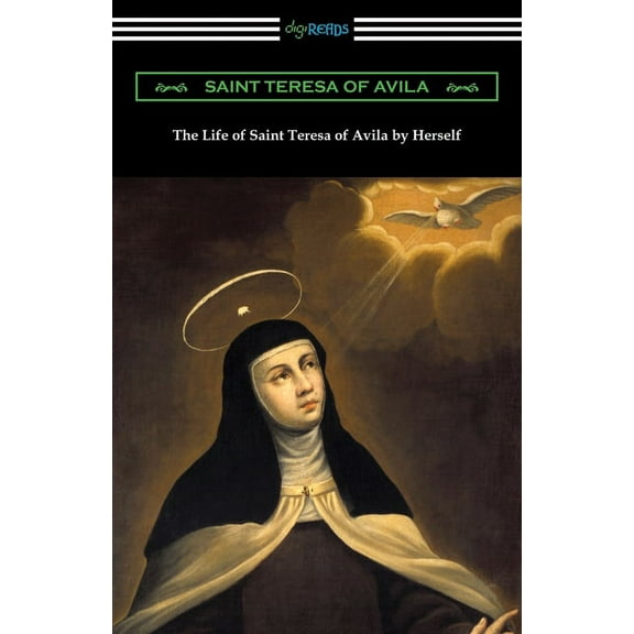 The Life of Saint Teresa of Avila by Herself (Paperback)
