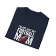 thumbnail image 4 of I'm Not Just Any Football Mom  I'm the Quarterback's Mom T-Shirt, 4 of 4