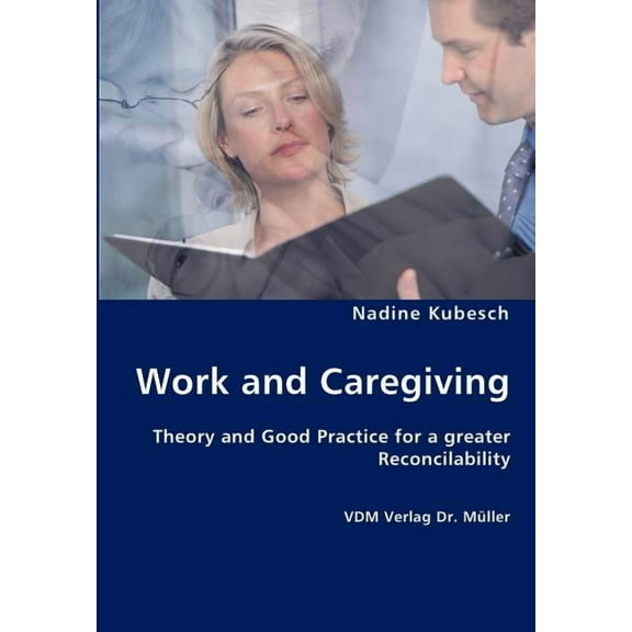 Work and Caregiving (Paperback)