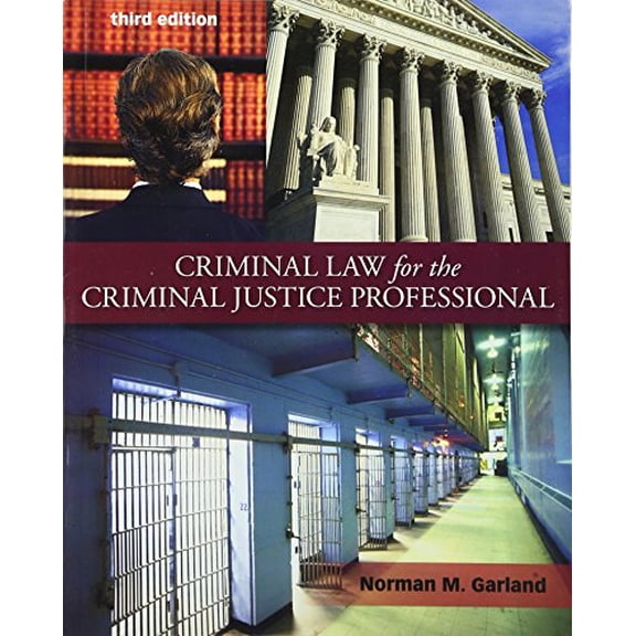 Pre-Owned Criminal Law for the Criminal Justice Professional (Paperback) 0078026385 9780078026386