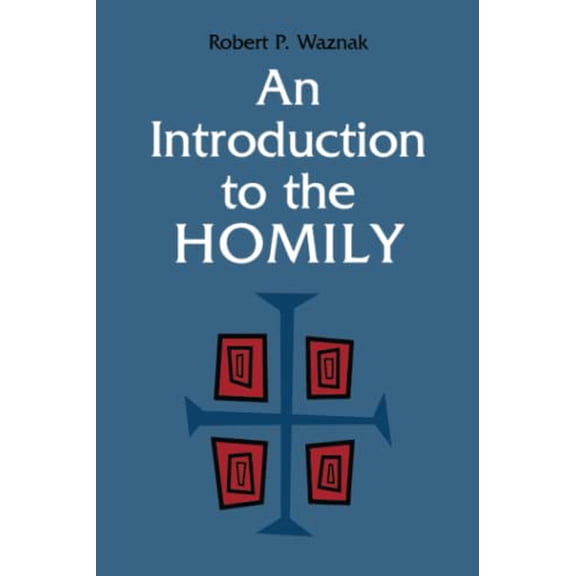 Pre-Owned An Introduction to the Homily (Paperback) 0814625029 9780814625026