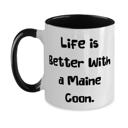 

Epic Maine Coon Cat Gifts Life is Better With a Maine Coon Maine Coon Cat Two Tone 11oz Mug From Friends
