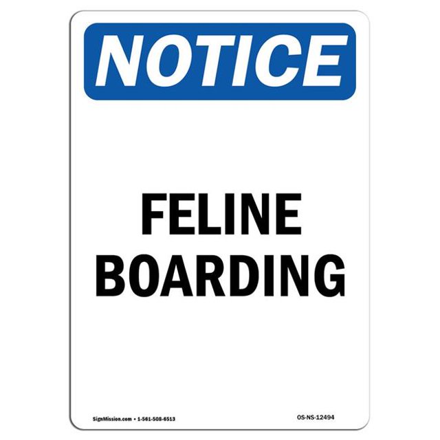 SignMission OS-NS-A-1218-V-12494 12 x 18 in. OSHA Notice Sign - Feline Boarding