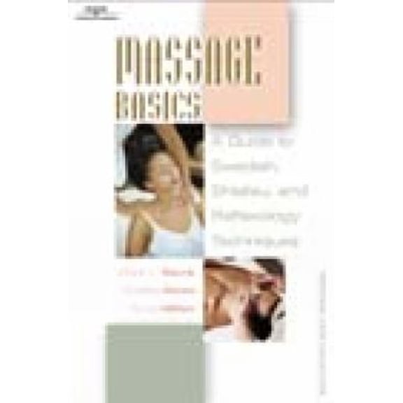 Pre-Owned Massage Basics: A Guide to Swedish, Shiatsu, and Reflexology Techniques (Personal Care Collection) (Paperback) 0766837602 9780766837607
