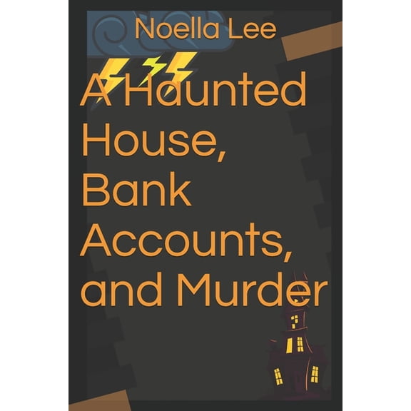 Mama and Cookie Mystery: A Haunted House, Bank Accounts, and Murder (Paperback)