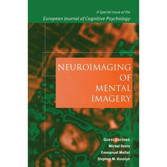 Special Issues of the Journal of Cogniti Neuroimaging of Mental Imagery: A Special Issue of the European Journal of Cognitive Psychology, (Paperback)