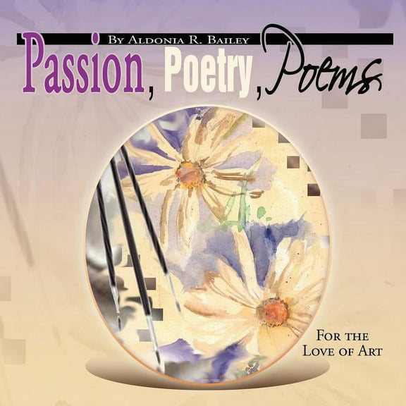 Passion, Poetry, Poems : For the Love of Art