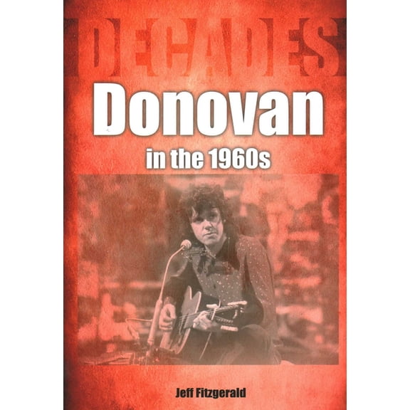 Donovan in the 1960s: Decades, (Paperback)