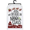 thumbnail image 1 of Primitives Kitchen Towel - We Believe in Nana Claus, 1 of 4