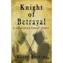 Knight of Betrayal: A Medieval Haunting (Paperback)