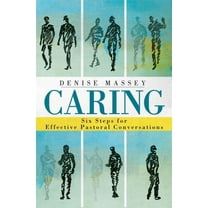 Caring: Six Steps for Effective Pastoral Conversations, (Paperback)