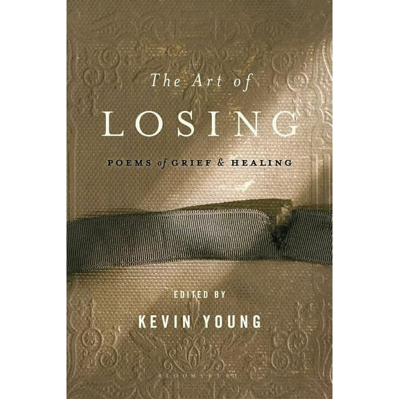 The Art of Losing : Poems of Grief and Healing (Paperback)