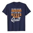 thumbnail image 4 of You Will Never See Me Quit T-Shirt – Motivational Quote Shirt – Inspirational Graphic Tee – Unisex Workout and Mindset Shirt – Sizes S–5XL, 4 of 7