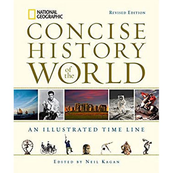 Pre-Owned National Geographic Concise History of the World : An Illustrated Time Line 9781426211782
