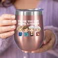 thumbnail image 5 of Thank You for Being a Friend Gifts - Gifts for Best Friend, Friendship Gifts for Women 12oz Wine Tumbler Coffee Cups, 5 of 6
