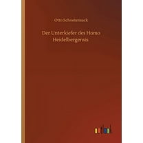Der Unterkiefer des Homo Heidelbergensis (Paperback)