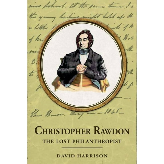 Christopher Rawdon : the lost philanthropist (Paperback)