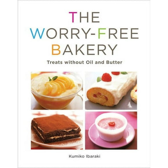 Pre-Owned Worry-Free Bakery: Treats Without Oil and Butter (Paperback) 1934287695 9781934287699
