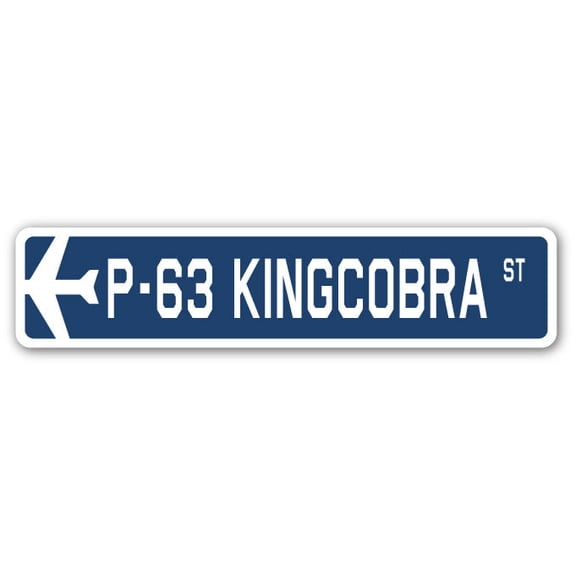 P-63 Kingcobra Street Sign Air Force Aircraft Military | Indoor/Outdoor | 30" Wide