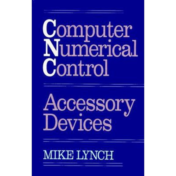 Pre-Owned Computer Numerical Control Accessory Devices (Hardcover) 0070392269 9780070392267