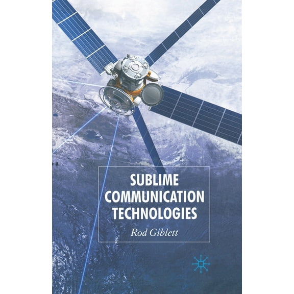 Sublime Communication Technologies, (Paperback)