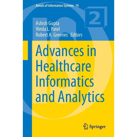 Annals of Information Systems Advances in Healthcare Informatics and Analytics, Book 19, (Paperback)