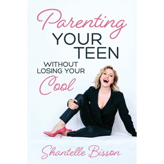 Pre-Owned Parenting Your Teen Without Losing Your Cool: A Survival Guide to Get You Through The Teen Years, Alive (Paperback) 1989716210 9781989716212
