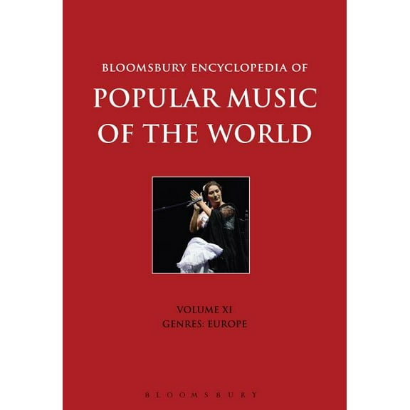 Encyclopedia of Popular Music of the Wor Bloomsbury Encyclopedia of Popular Music of the World, Volume 11: Genres: Europe, (Hardcover)