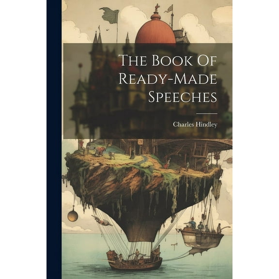 The Book Of Ready-made Speeches (Paperback)