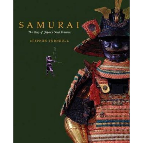 Pre-Owned Samurai: The Story of Japan's Great Warriors (Hardcover) 1856487032 9781856487030