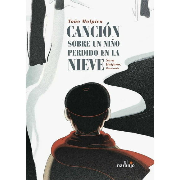 CancióN SOBRE un Niño Perdido en la Nieve Ediciones El Naranjo Antonio Malpica