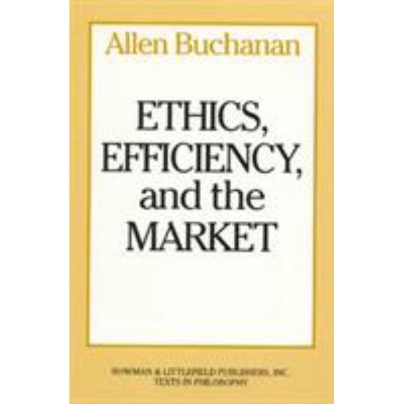 Pre-Owned Ethics, Efficiency and the Market (Paperback) 0847673960 9780847673964