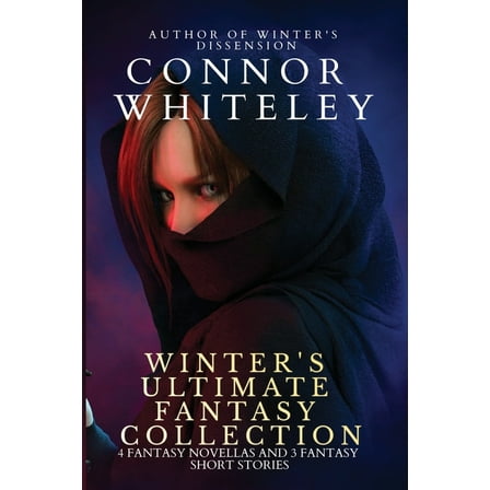 Fantasy Trilogy Books Winter's Ultimate Fantasy Collection: 4 Fantasy Novellas and 3 Fantasy Short Stories, Book 6, (Paperback)